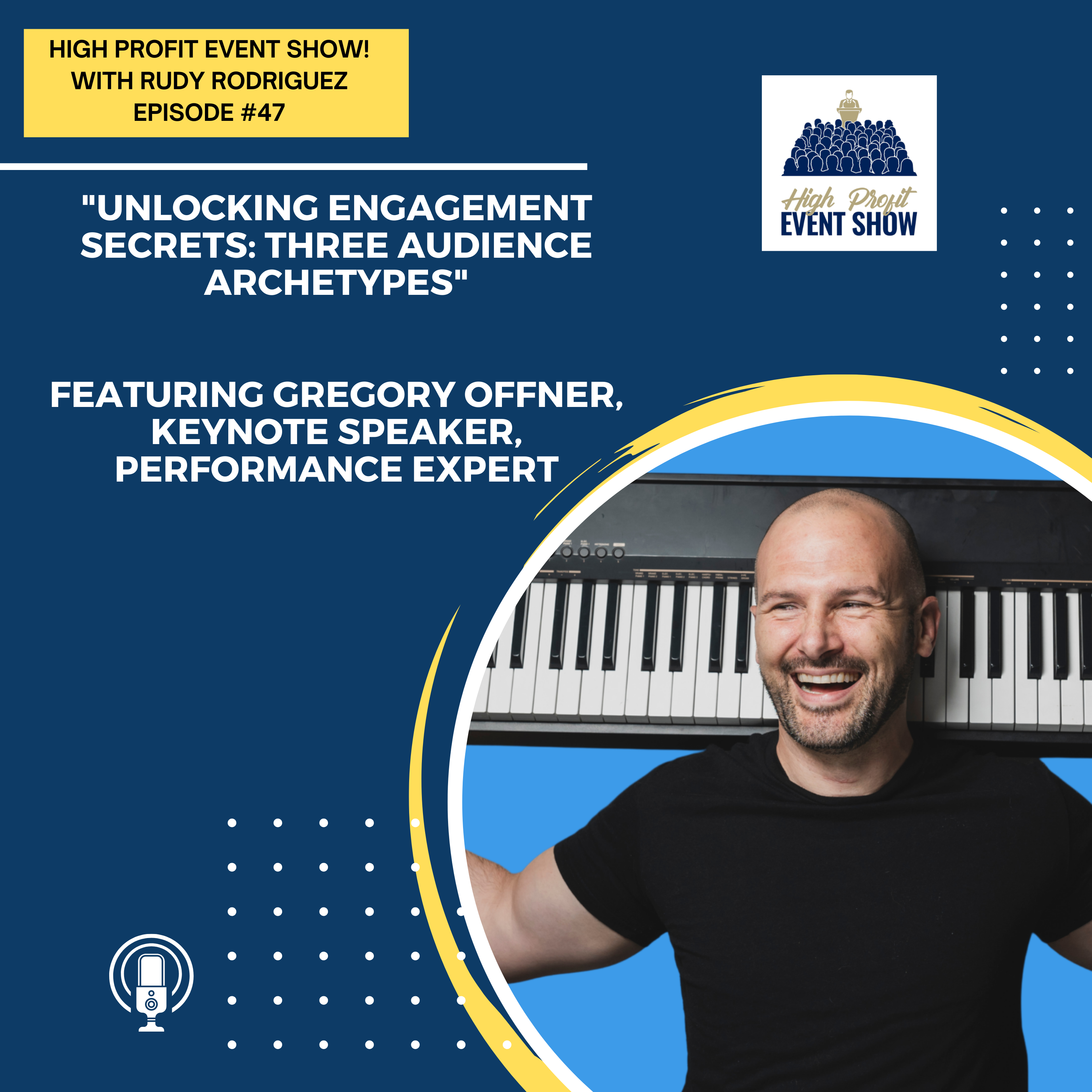 Episode 47: Unlocking Engagement Secrets: Three Audience Archetypes Featuring Gregory Offner