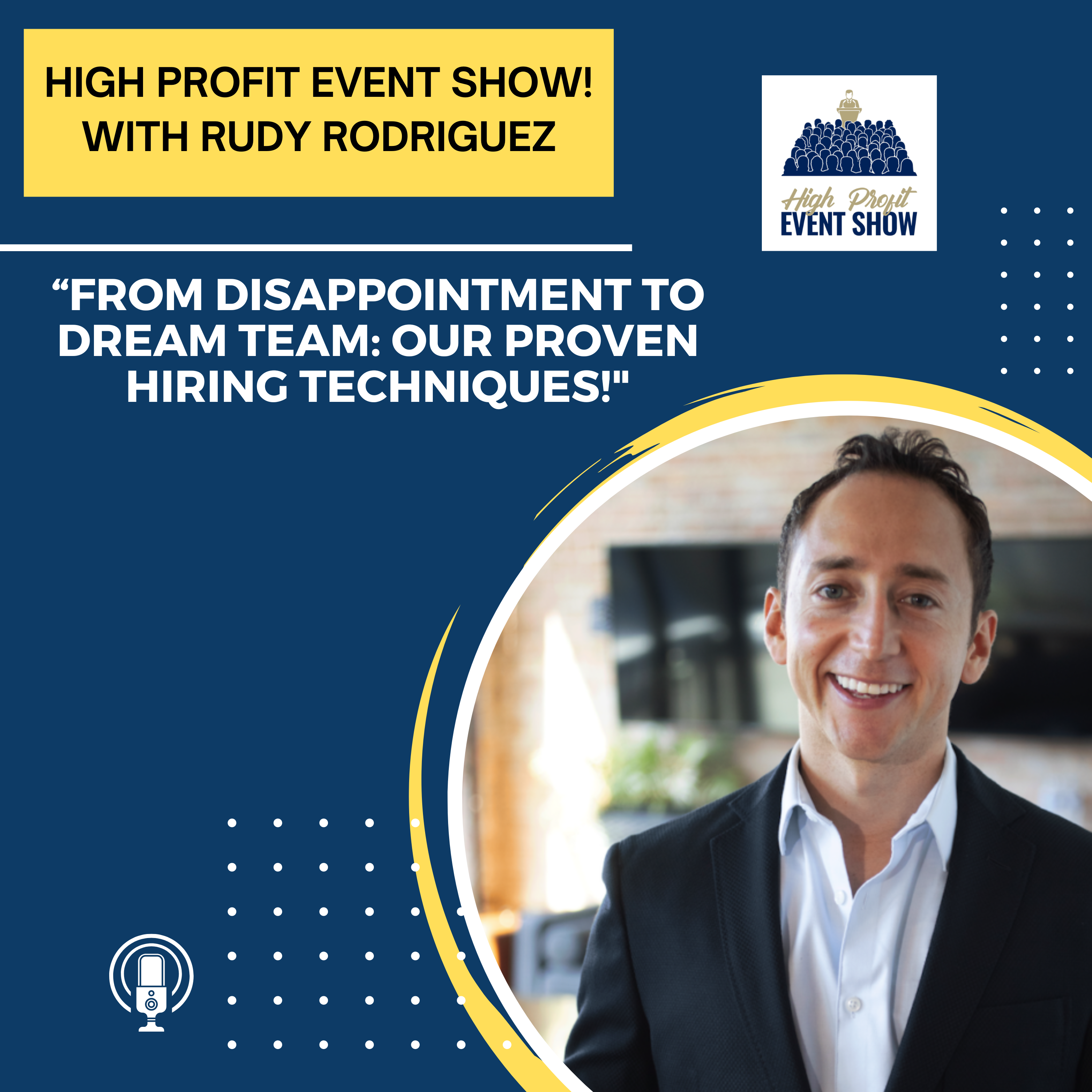 From Disappointment to Dream Team: Our Proven Hiring Techniques!