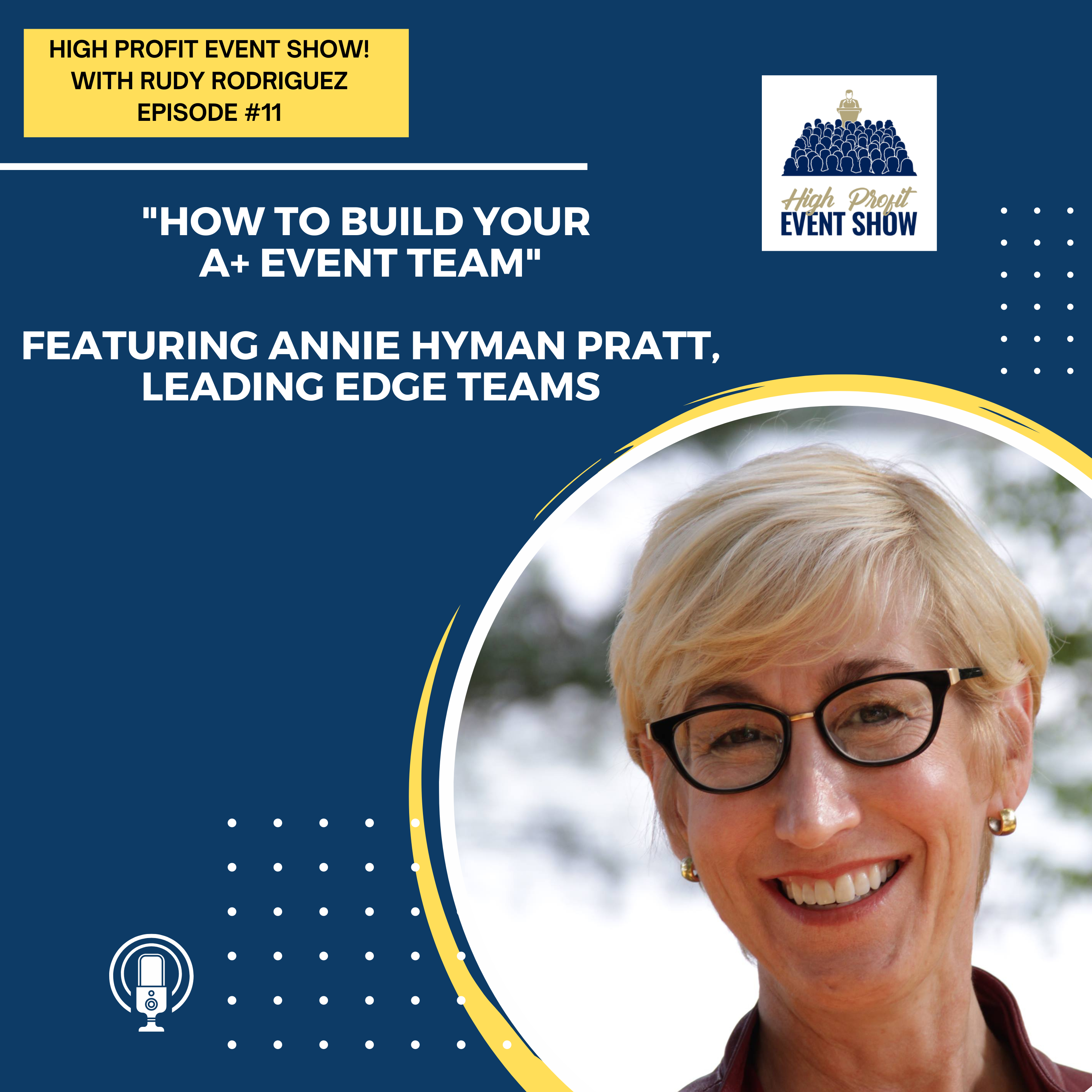 Episode 11: How to Build your A+ Event Team with Annie Hyman Pratt!
