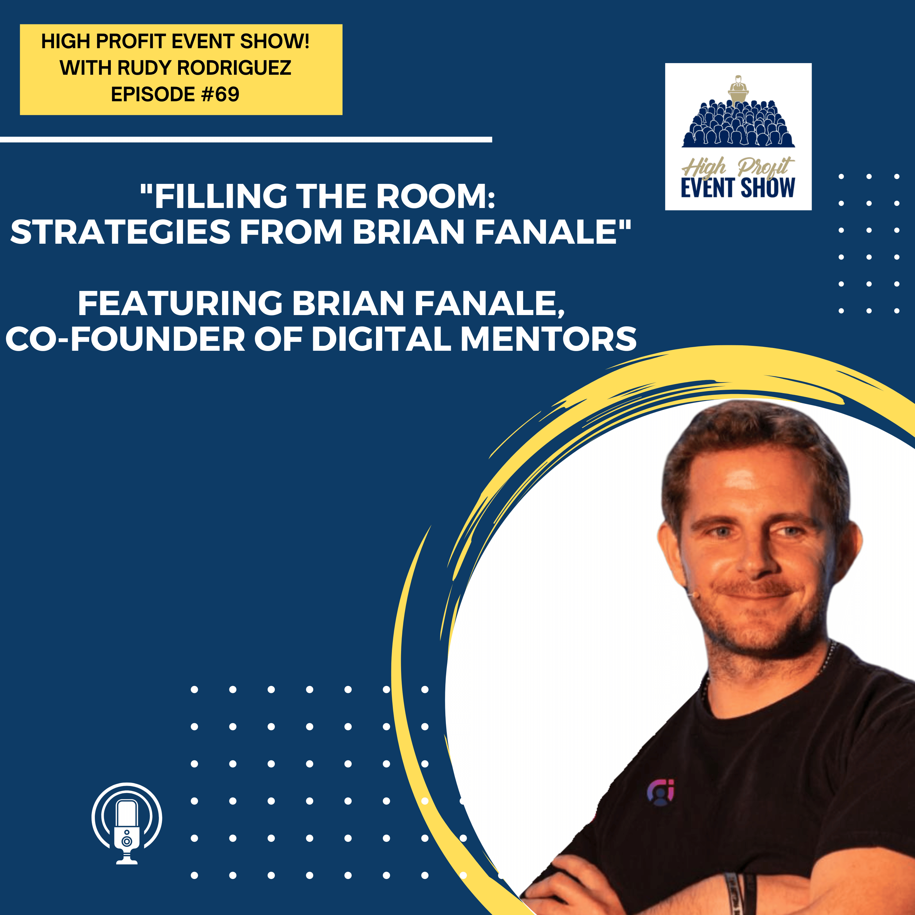 Episode 69: Filling the Room: Strategies from Brian Fanale!