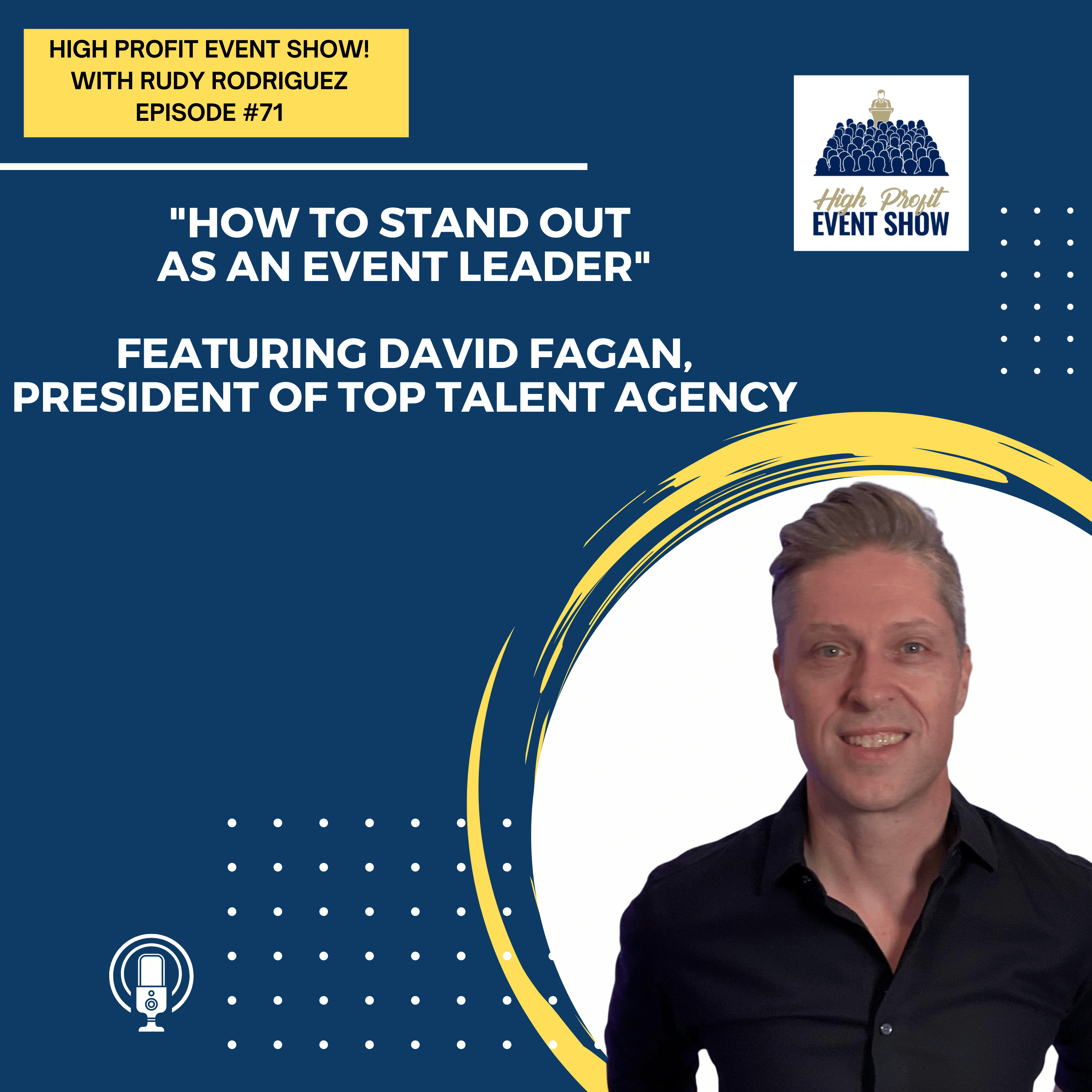 Episode 71: How to Stand Out as an Event Leader: Lessons from David Fagan!